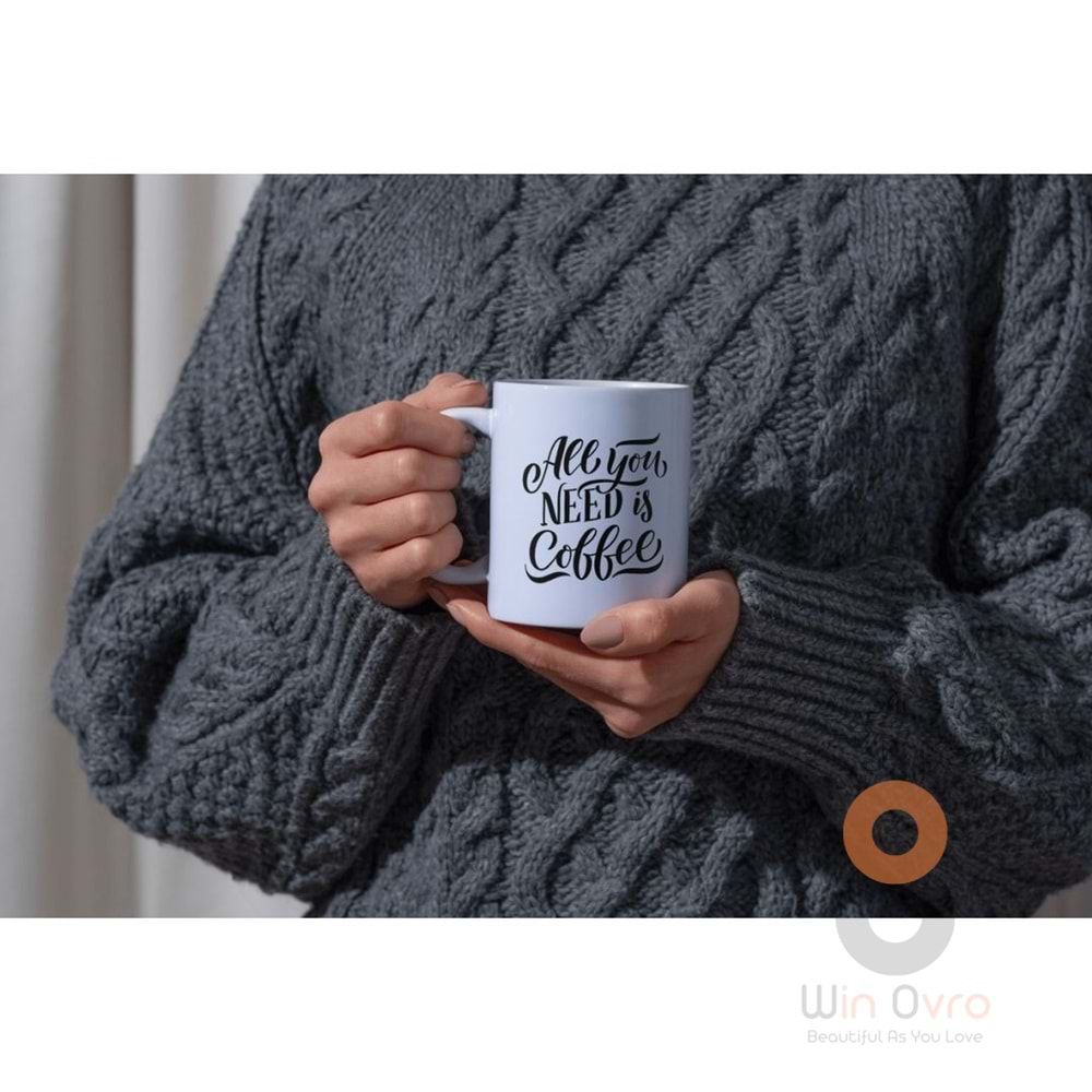 Win Ovro Premium Ultra Beyaz Porselen Kupa Bardak Çift Yönlü Baskılı - All You Need is Coffee