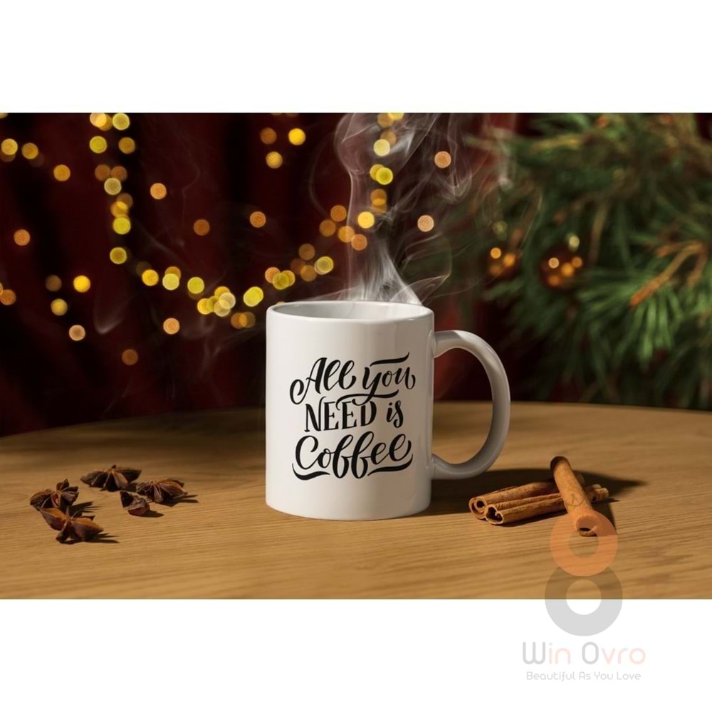 Win Ovro Premium Ultra Beyaz Porselen Kupa Bardak Çift Yönlü Baskılı - All You Need is Coffee