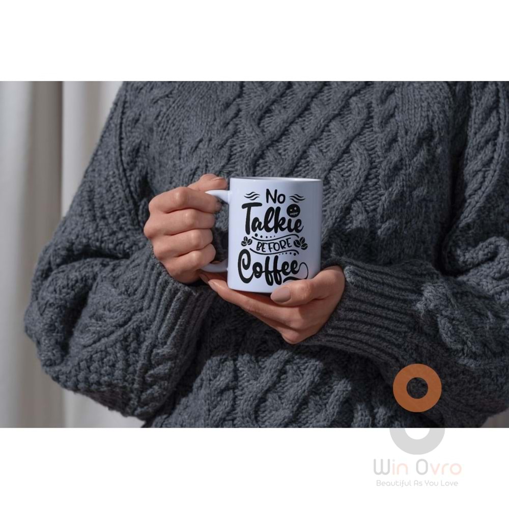 Win Ovro Premium Ultra Beyaz Porselen Kupa Bardak Çift Yönlü Baskılı - No Talkie Before Coffee