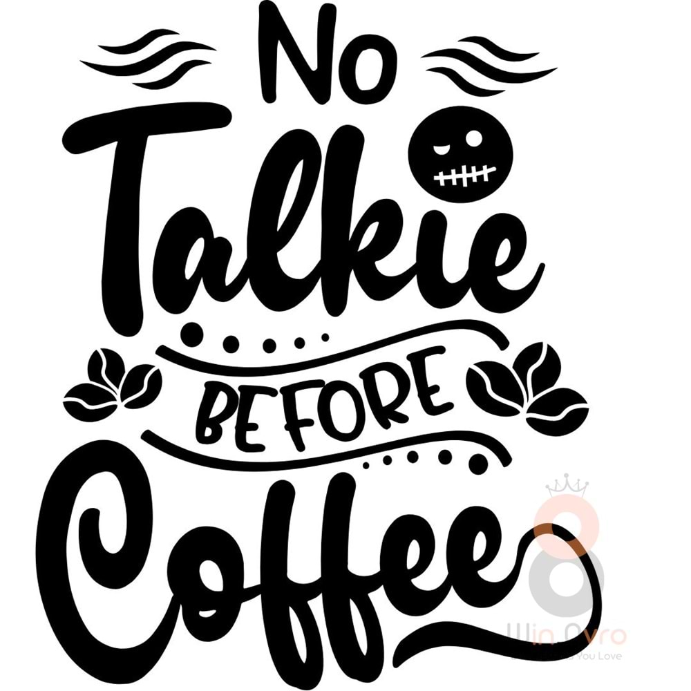Win Ovro Premium Ultra Beyaz Porselen Kupa Bardak Çift Yönlü Baskılı - No Talkie Before Coffee