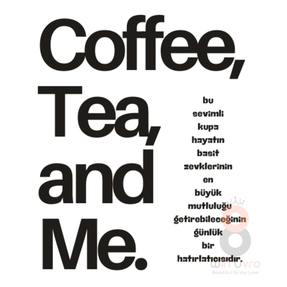 Win Ovro Premium Ultra Beyaz Porselen Kupa Bardak Çift Yönlü Baskılı - Coffee Tea and Me