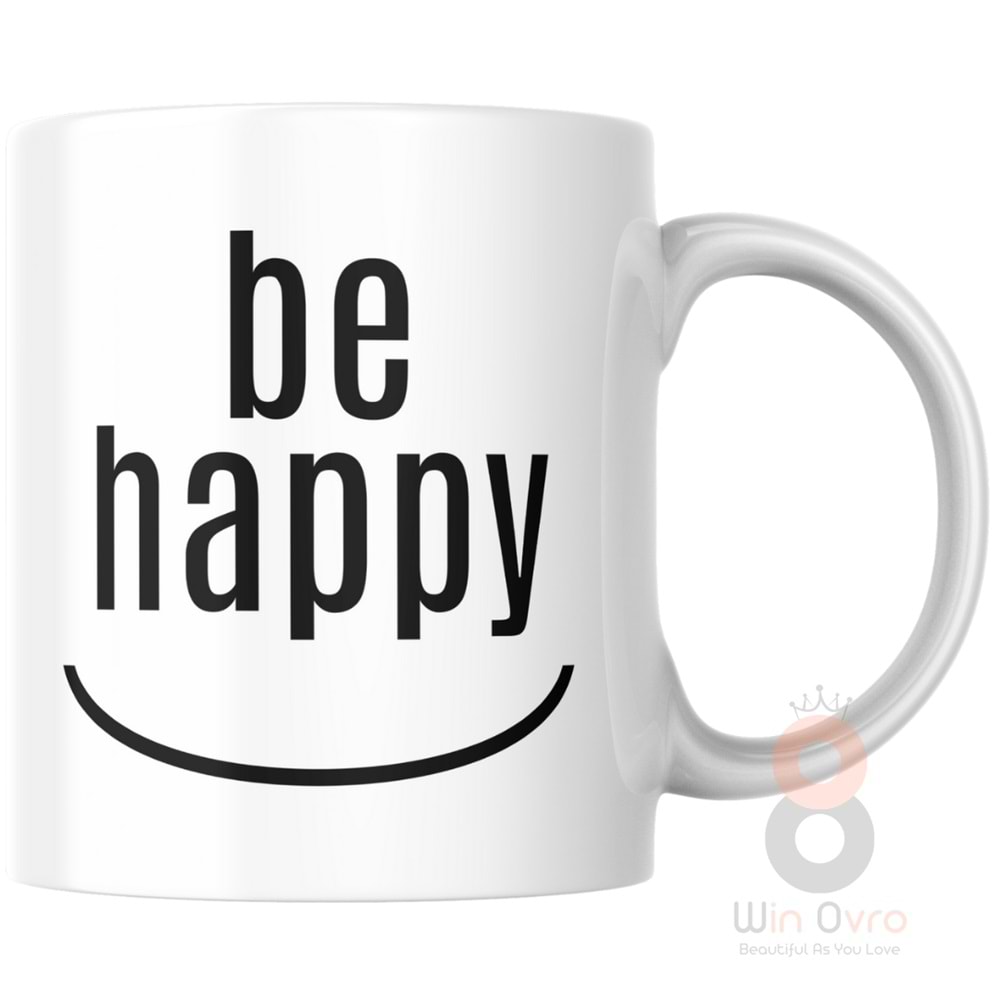 Win Ovro Premium Beyaz Porselen Hediye Kupa Bardak Çift Yön Baskı - Be Happy