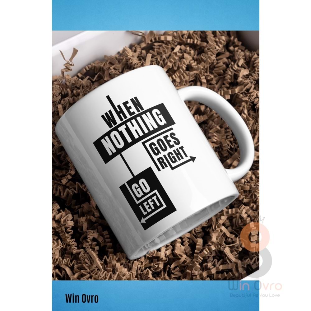 Win Ovro Premium Beyaz Porselen Hediye Kupa Bardak Çift Yön Baskı - When Nothing Hiç Bir Şey Bulama