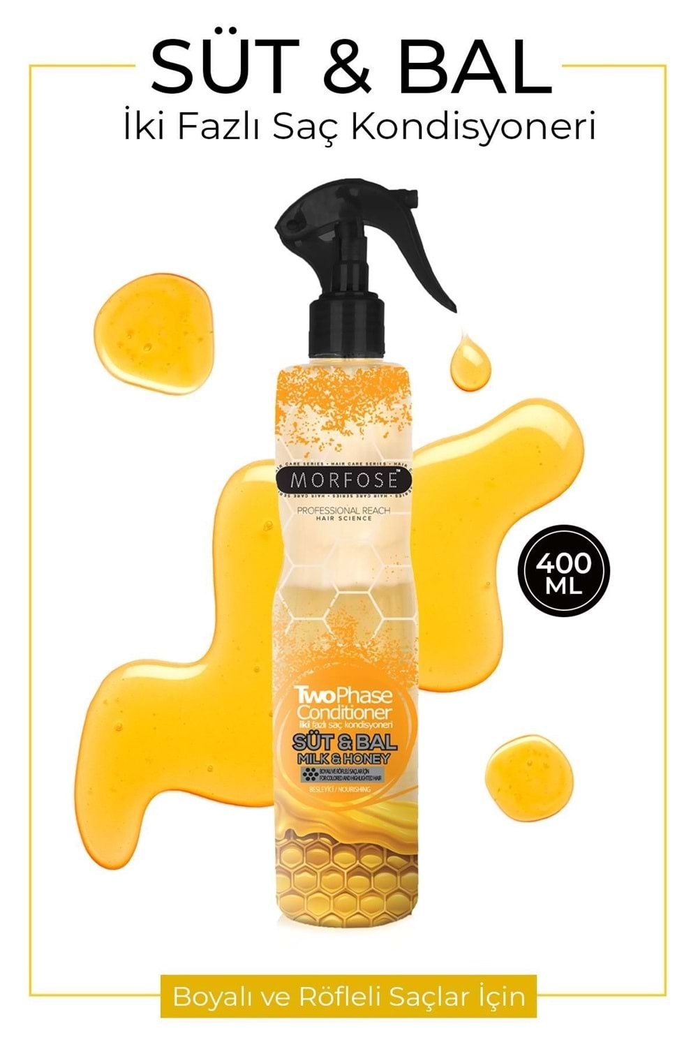Morfose Boyalı ve Röfleli Saçlar İçin Çift Fazlı Süt & Bal Fön Suyu 400 ml