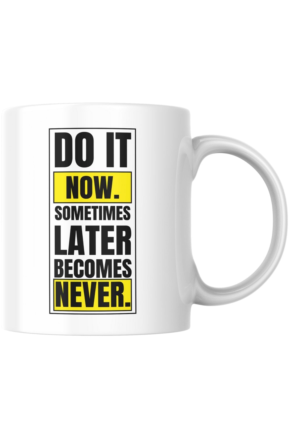 Win Ovro Premium Beyaz Porselen Hediye Kupa Bardak Çift Yön Baskı - Do it Now Sometimes Later