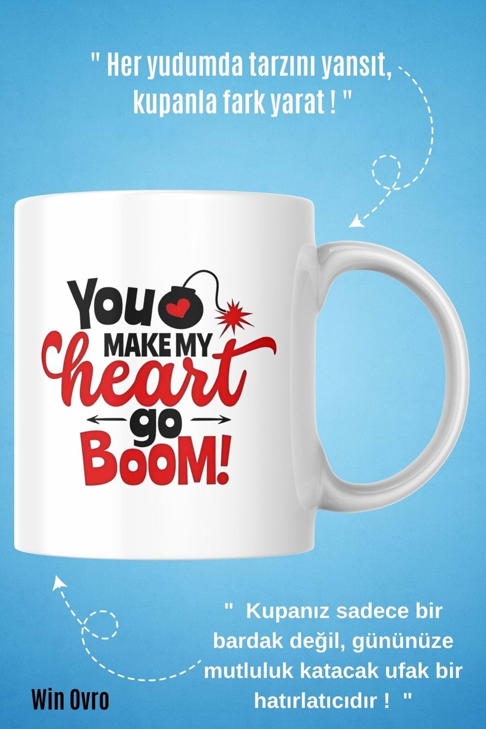 Win Ovro Premium Beyaz Porselen Hediye Kupa Bardak Çift Yön Baskı - Make My Heart go Boom