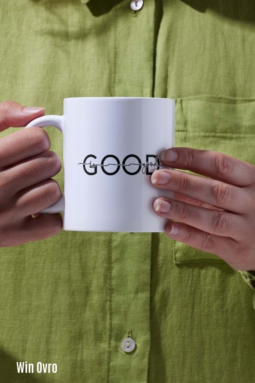 Win Ovro Premium Beyaz Porselen Hediye Kupa Bardak Çift Yön Baskı - Good is Good Güzel Güzeldir