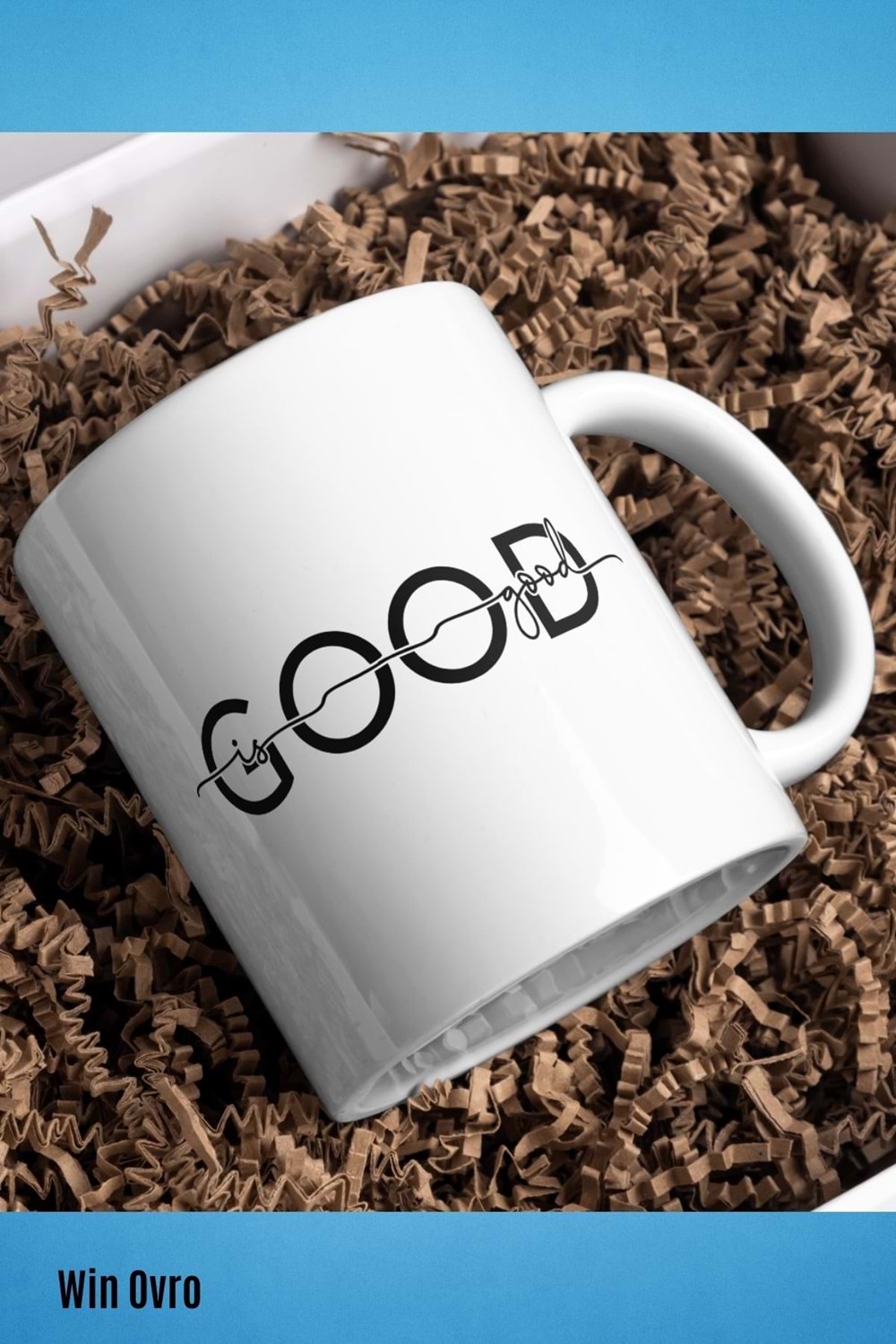 Win Ovro Premium Beyaz Porselen Hediye Kupa Bardak Çift Yön Baskı - Good is Good Güzel Güzeldir
