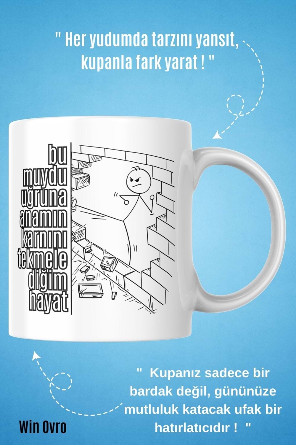 Win Ovro Premium Beyaz Porselen Hediye Çift Yön Baskılı Kupa Bardak - Bu muydu uğruna anamın karnını