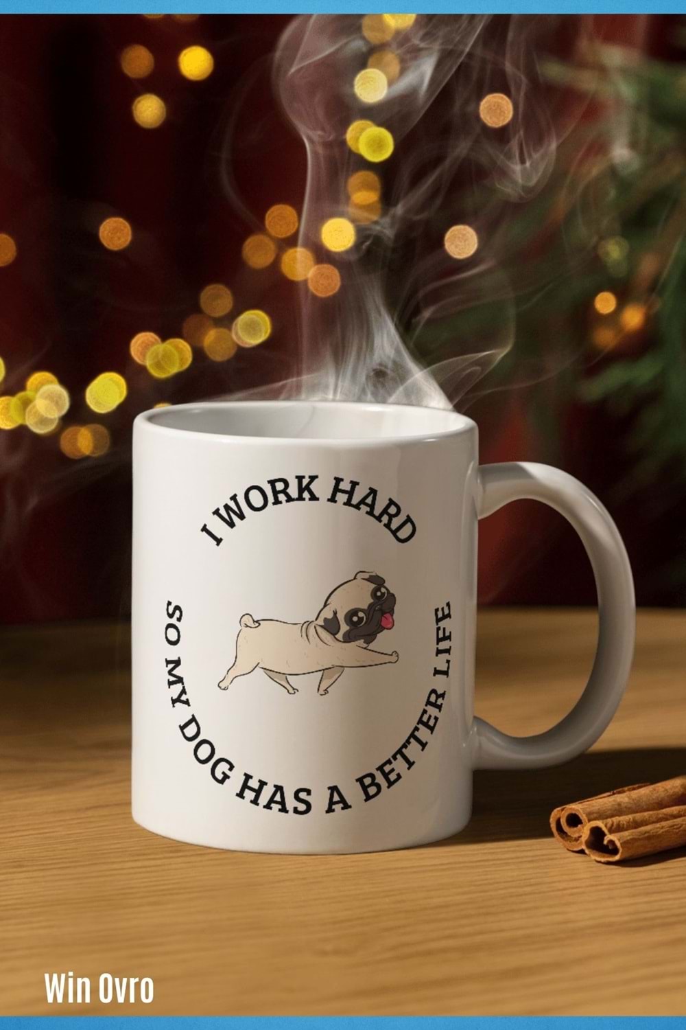 Win Ovro Premium Beyaz Porselen Hediye Çift Yön Baskılı Kupa Bardak - I Work Hard So My Dog