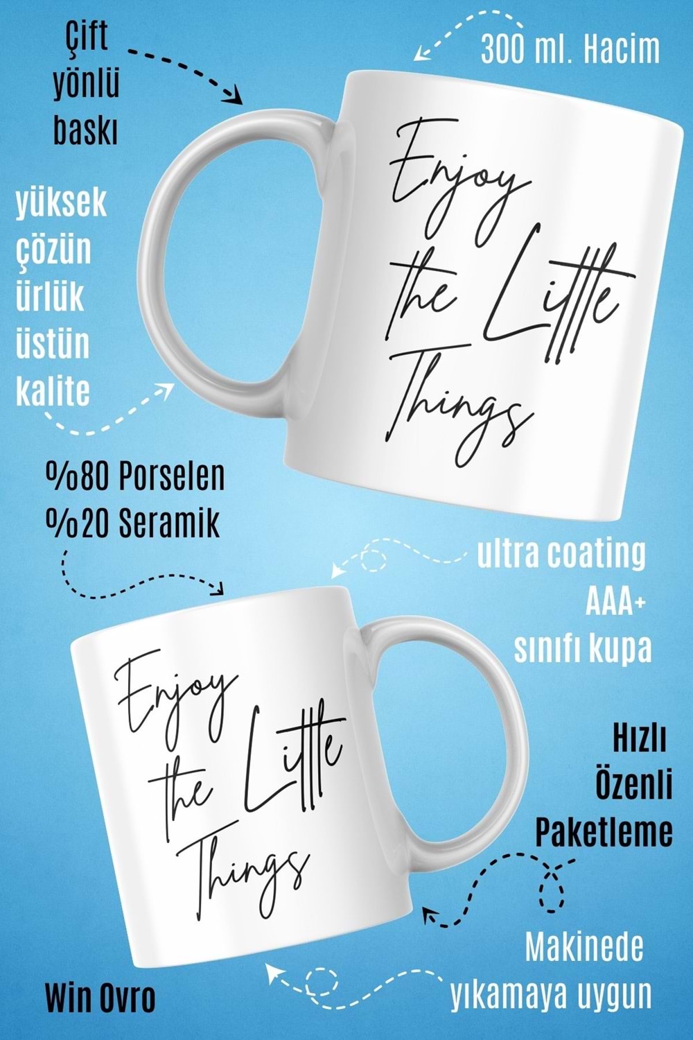 Win Ovro Premium Beyaz Porselen Hediye Çift Yön Baskılı Kupa Bardak - Enjoy The Little Things