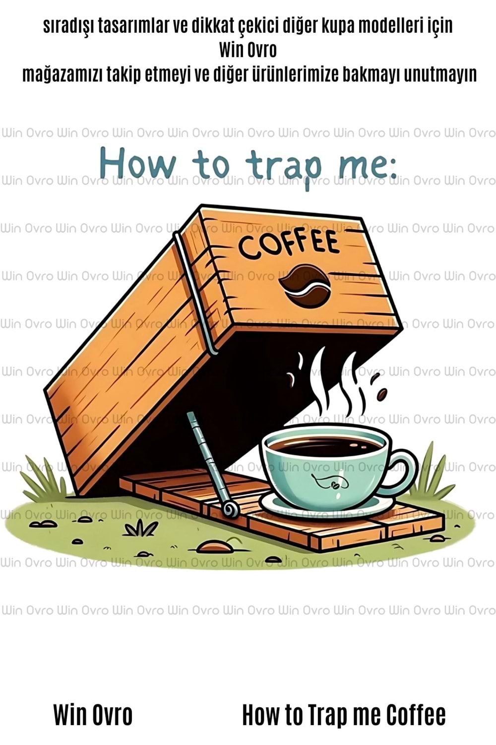 Win Ovro Premium Beyaz Porselen Hediye Çift Yön Baskılı Kupa Bardak - How to Trap me Coffee