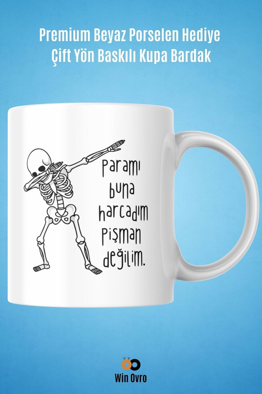 Win Ovro Premium Beyaz Porselen Hediye Çift Yön Baskılı Kupa Bardak - Pişman Değilim