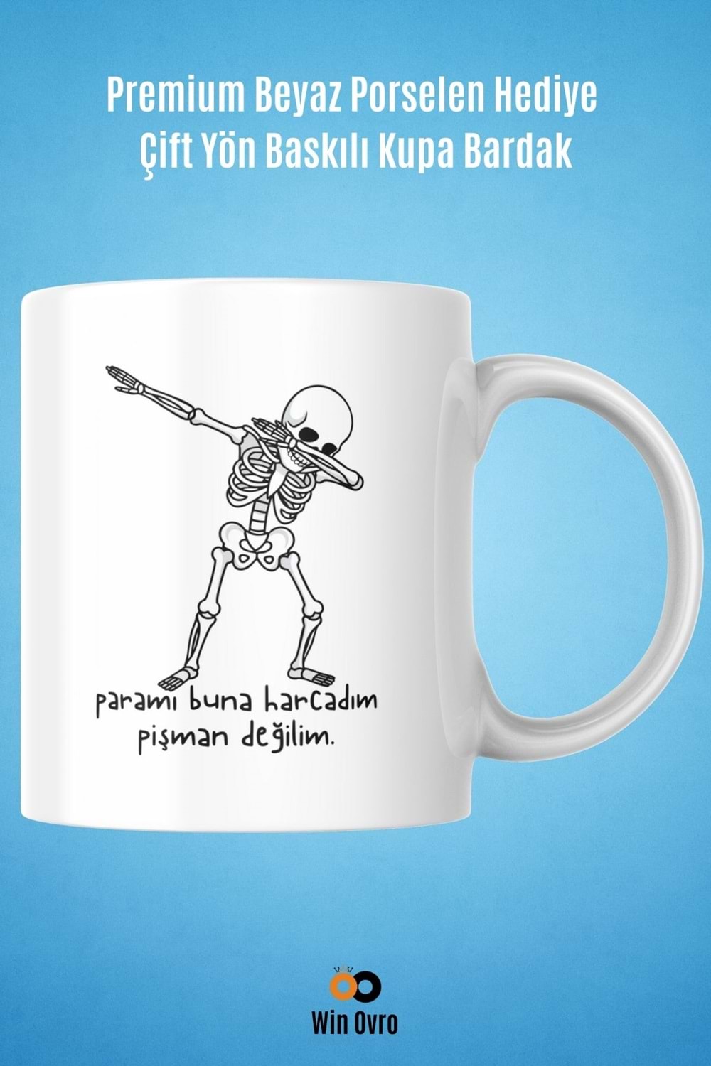 Win Ovro Premium Beyaz Porselen Hediye Çift Yön Baskılı Kupa Bardak - Pişman Değilimm