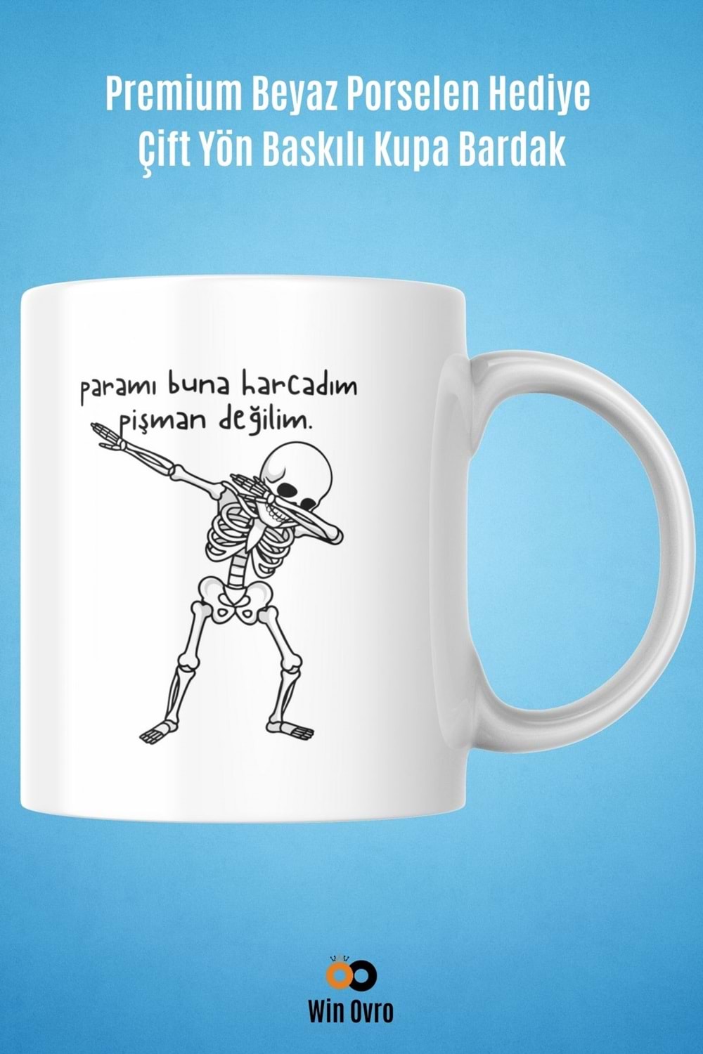 Win Ovro Premium Beyaz Porselen Hediye Çift Yön Baskılı Kupa Bardak - Pişman Değilimmm