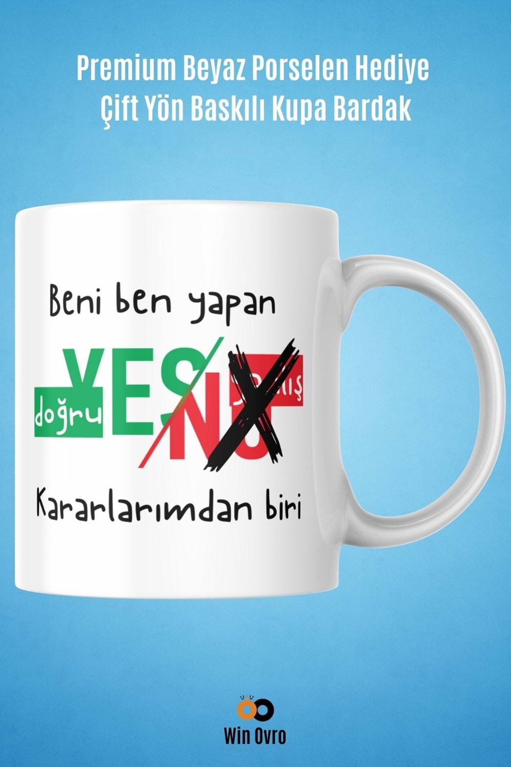 Win Ovro Premium Beyaz Porselen Hediye Çift Yön Baskılı Kupa Bardak - Doğru Yanlış Karar