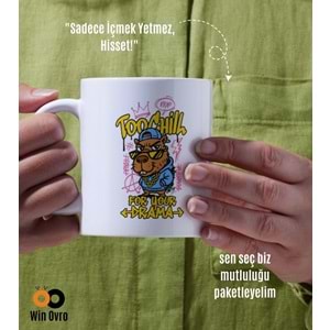 Win Ovro Premium Beyaz Porselen Hediye Çift Yön Baskılı Kupa Bardak - Too Chill For Your Drama