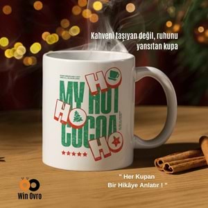 Win Ovro Premium Beyaz Porselen Hediye Çift Yön Baskılı Kupa Bardak - Ho Ho Ho My Hot Cocoa