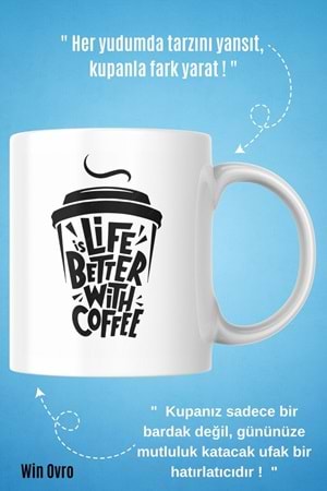 Win Ovro Premium Beyaz Porselen Hediye Çift Yön Baskılı Kupa Bardak - İs Life Better With Coffee