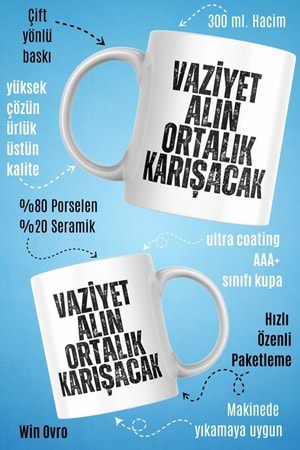 Win Ovro Premium Beyaz Porselen Hediye Çift Yön Baskılı Kupa Bardak - Vaziyet Alın Ortalık Karışacak