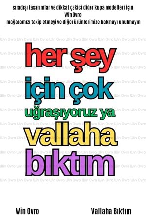 Win Ovro Premium Beyaz Porselen Hediye Çift Yön Baskılı Kupa Bardak - Vallaha Bıktım