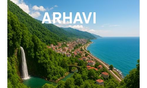 Arhavi, Doğanın Renklerinde Saklı Bir Karadeniz Masalı