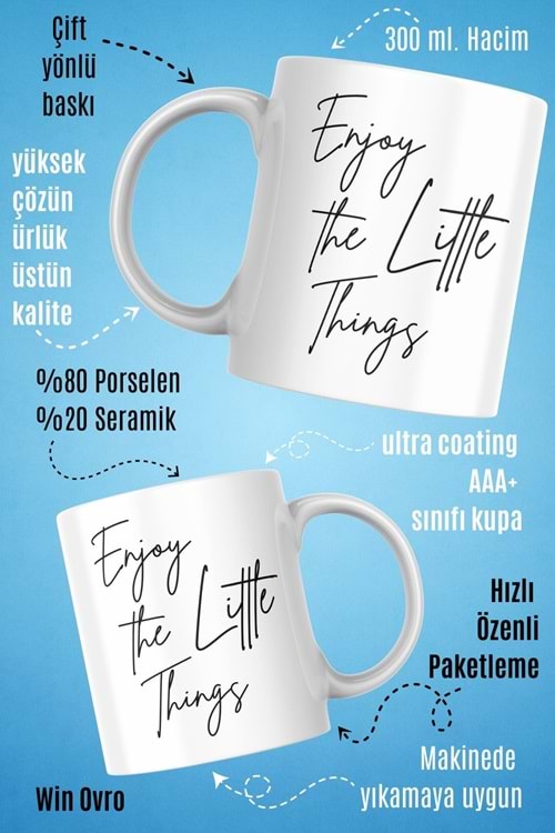 Win Ovro Premium Beyaz Porselen Hediye Çift Yön Baskılı Kupa Bardak - Enjoy The Little Things