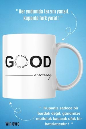 Win Ovro Premium Beyaz Porselen Hediye Kupa Bardak Çift Yön Baskı - Good Morning