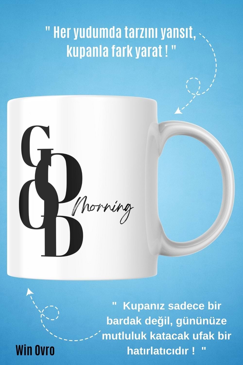 Win Ovro Premium Beyaz Porselen Hediye Kupa Bardak Çift Yön Baskı - Good Morning Style