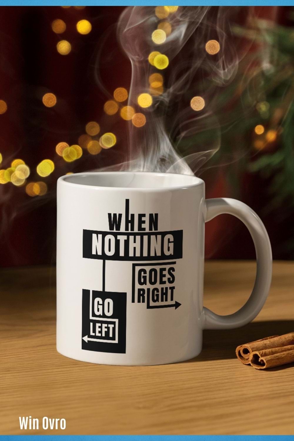 Win Ovro Premium Beyaz Porselen Hediye Kupa Bardak Çift Yön Baskı - When Nothing Hiç Bir Şey Bulama