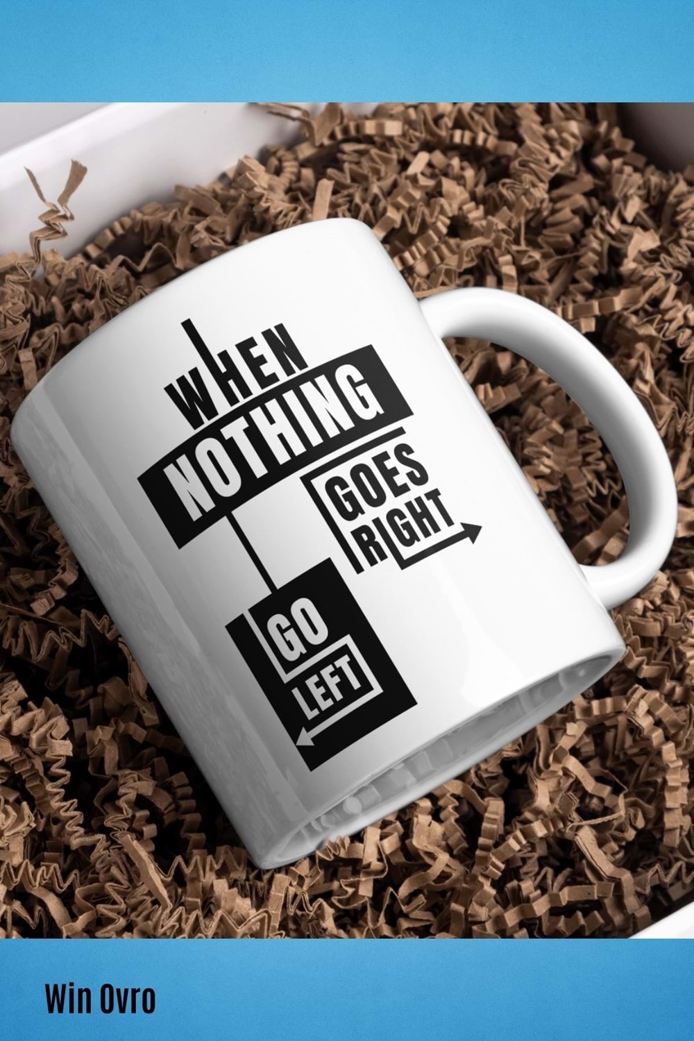 Win Ovro Premium Beyaz Porselen Hediye Kupa Bardak Çift Yön Baskı - When Nothing Hiç Bir Şey Bulama