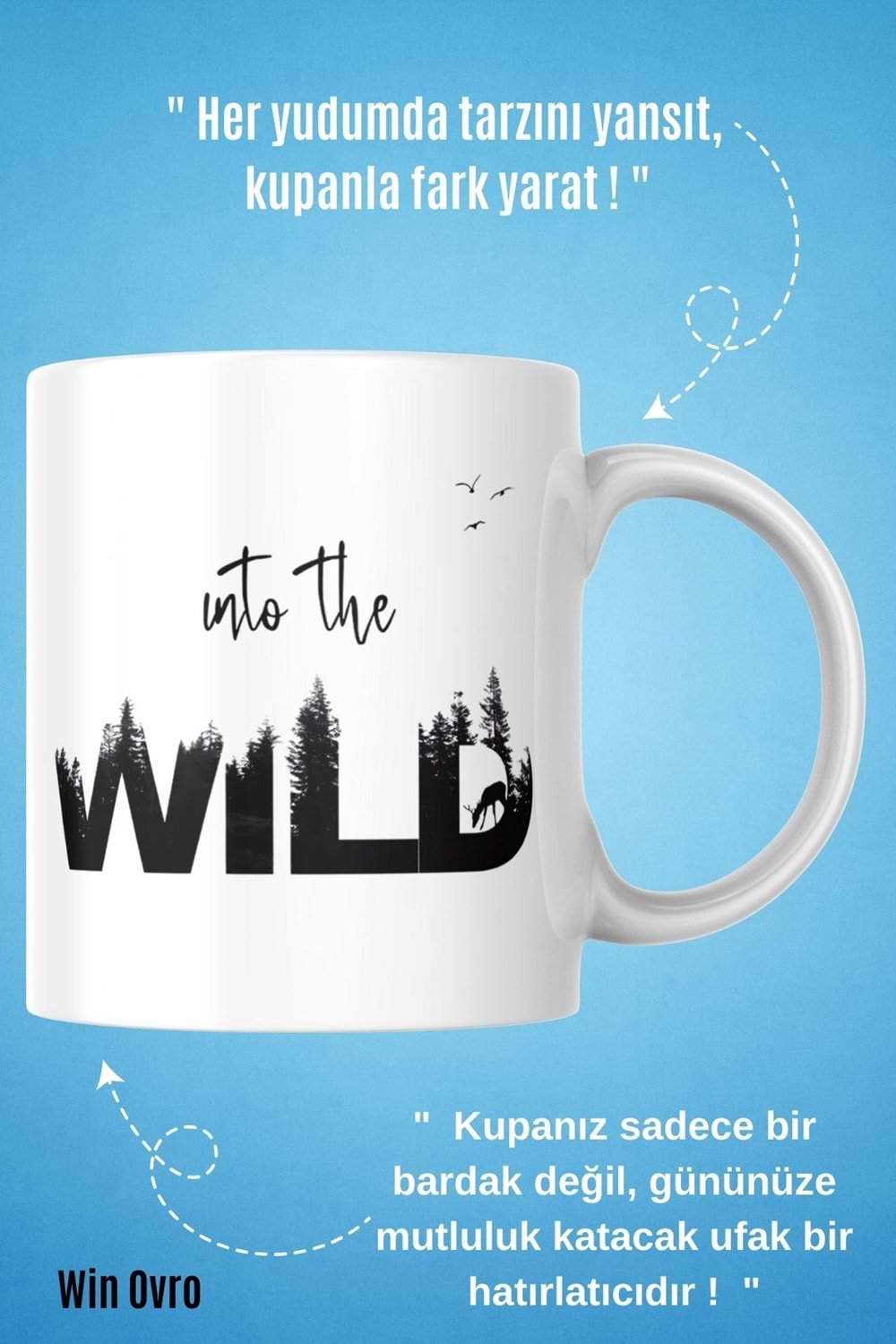 Win Ovro Premium Beyaz Porselen Hediye Kupa Bardak Çift Yön Baskı - Vahşi Doğaya in to the Wild