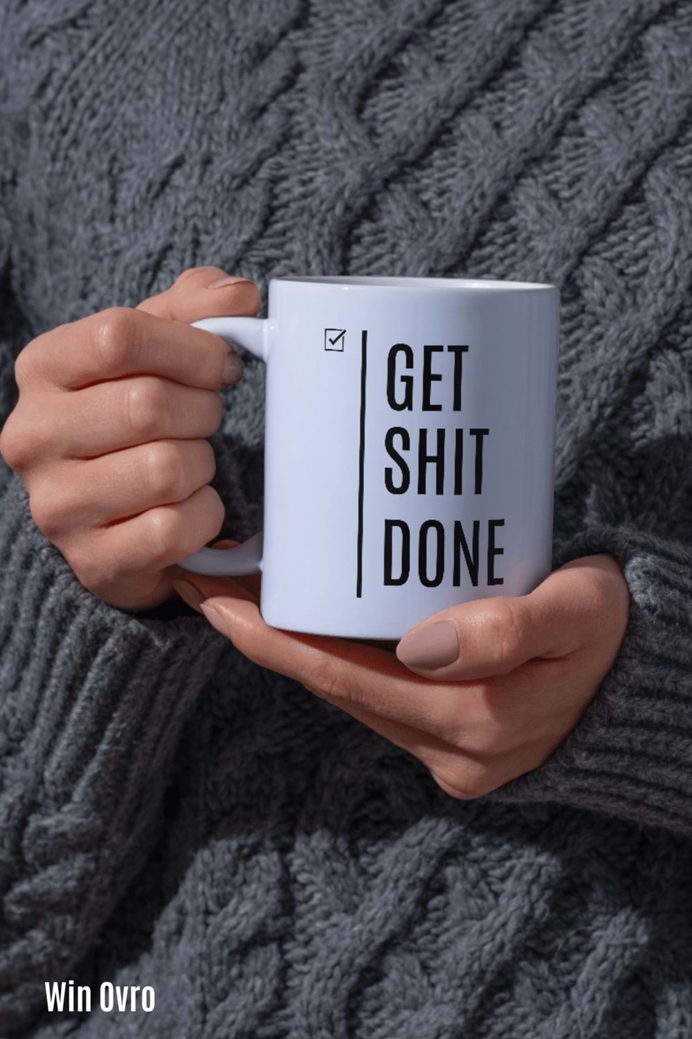 Win Ovro Premium Beyaz Porselen Hediye Çift Yön Baskılı Kupa Bardak - Get Shit Done