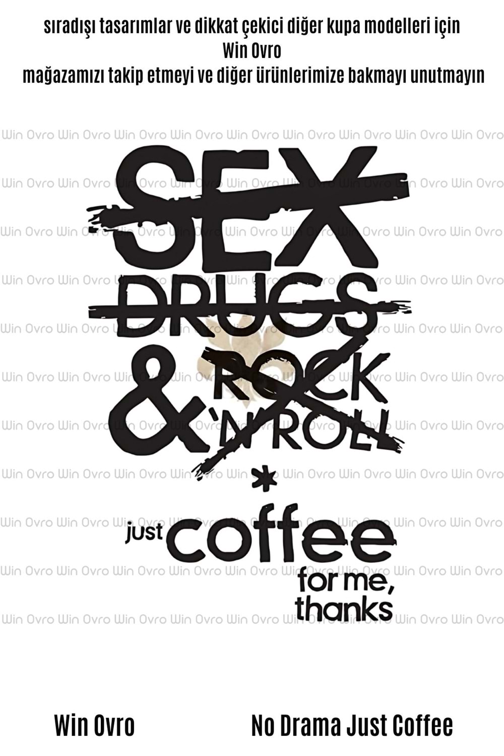 Win Ovro Premium Beyaz Porselen Hediye Çift Yön Baskılı Kupa Bardak - No Drama Just Coffee