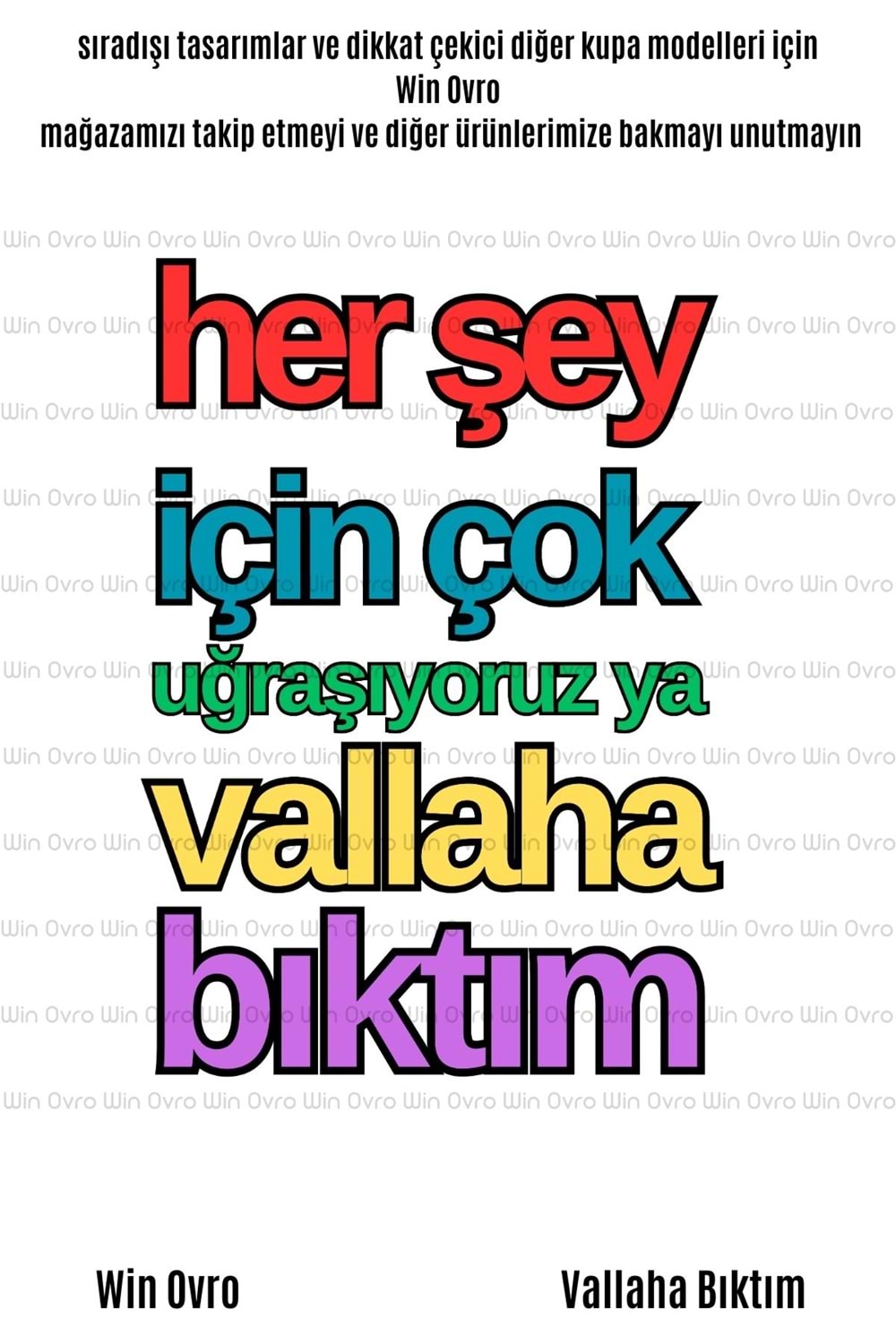 Win Ovro Premium Beyaz Porselen Hediye Çift Yön Baskılı Kupa Bardak - Vallaha Bıktım