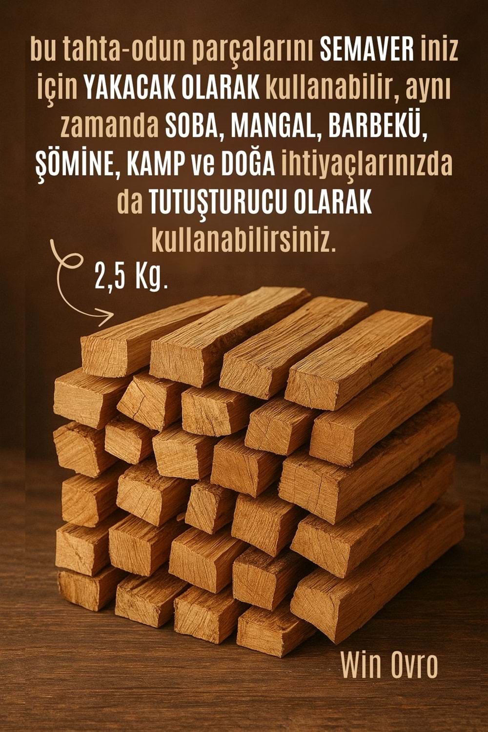 Win Ovro Semaver Yakacak Kuru Tahta Odun 2,5 Kg. Tutuşturmalık Soba Şömine Mangal Kamp Doğaya Uygun