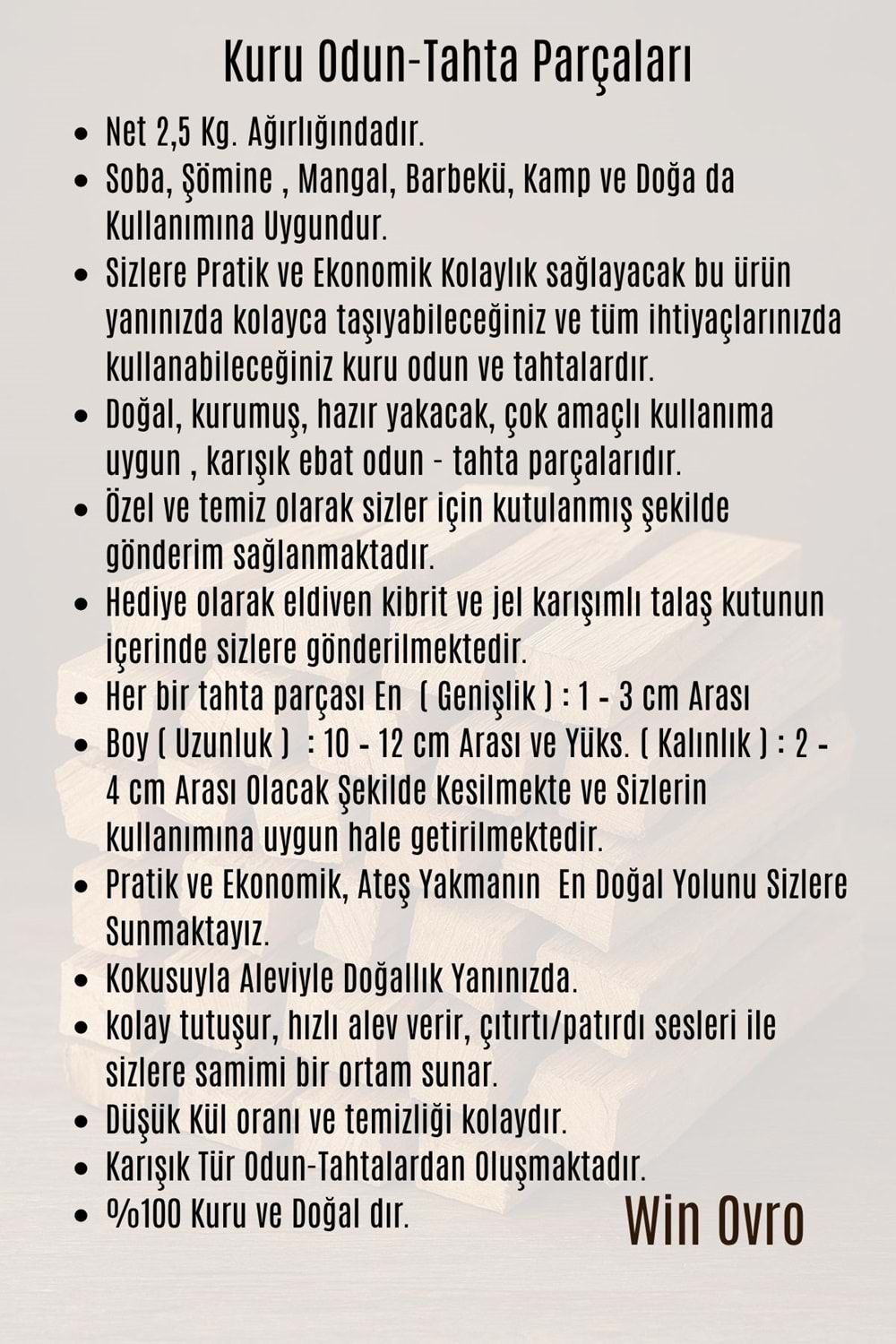Win Ovro Semaver Yakacak Kuru Tahta Odun 2,5 Kg. Tutuşturmalık Soba Şömine Mangal Kamp Doğaya Uygun