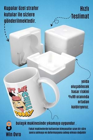 Win Ovro Premium Beyaz Porselen Hediye Çift Yön Baskılı Kupa Bardak - Let Me Chill Today