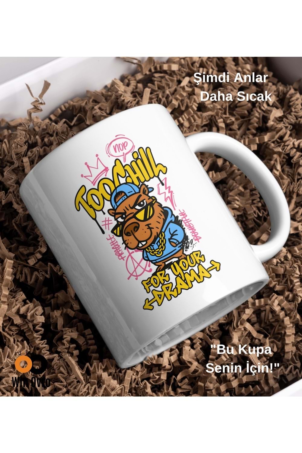 Win Ovro Premium Beyaz Porselen Hediye Çift Yön Baskılı Kupa Bardak - Too Chill For Your Drama
