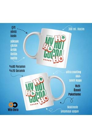 Win Ovro Premium Beyaz Porselen Hediye Çift Yön Baskılı Kupa Bardak - Ho Ho Ho My Hot Cocoa