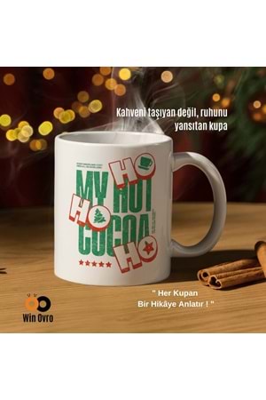 Win Ovro Premium Beyaz Porselen Hediye Çift Yön Baskılı Kupa Bardak - Ho Ho Ho My Hot Cocoa