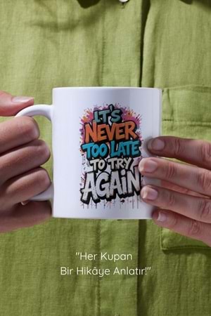 Win Ovro Premium Beyaz Porselen Hediye Çift Yön Baskılı Kupa Bardak - Tekrar denemek için asla geç